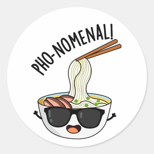 Pho-nomenal Funny Pho Soup Pun  Classic Round Sticker (Front)