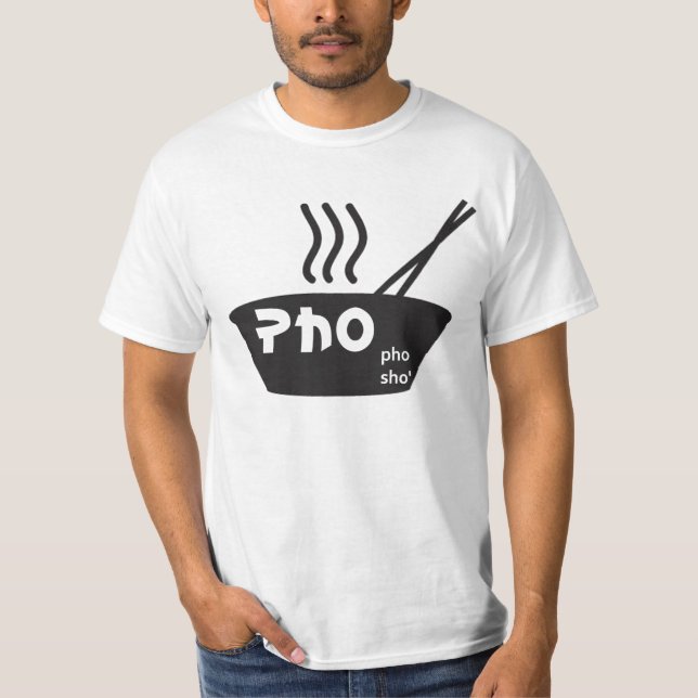 Pho Pho Sho' T-Shirt (Front)