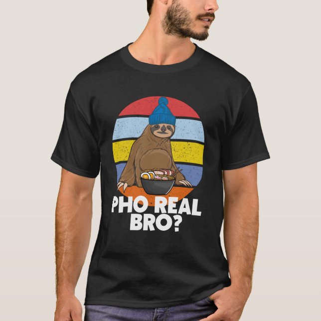 Pho Real Bro T-Shirt (Front)