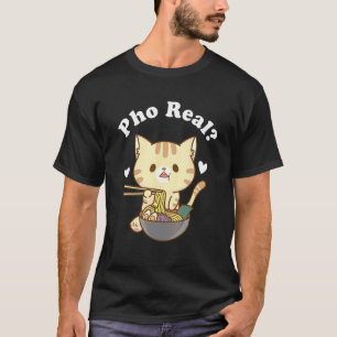 Pho Real Cat Vietnamese Noodle Soup Pho Soup Asian T-Shirt