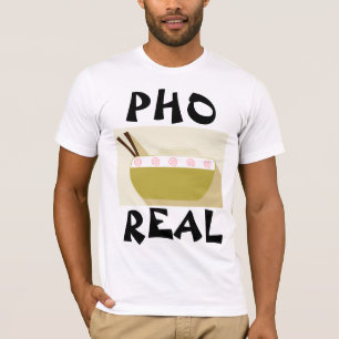 PHO REAL Vietnamese Soup Funny T-Shirts