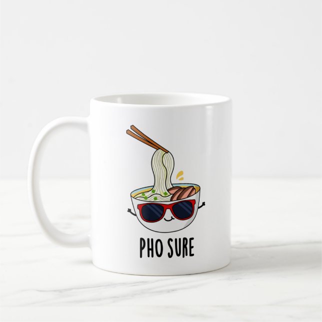 Pho Sure Funny Pho Soup Noodle Pun  Coffee Mug (Left)