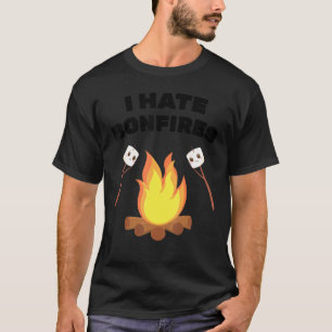 Phobia  I Hate Bonfires  Camping  Smores  Marshmal T-Shirt