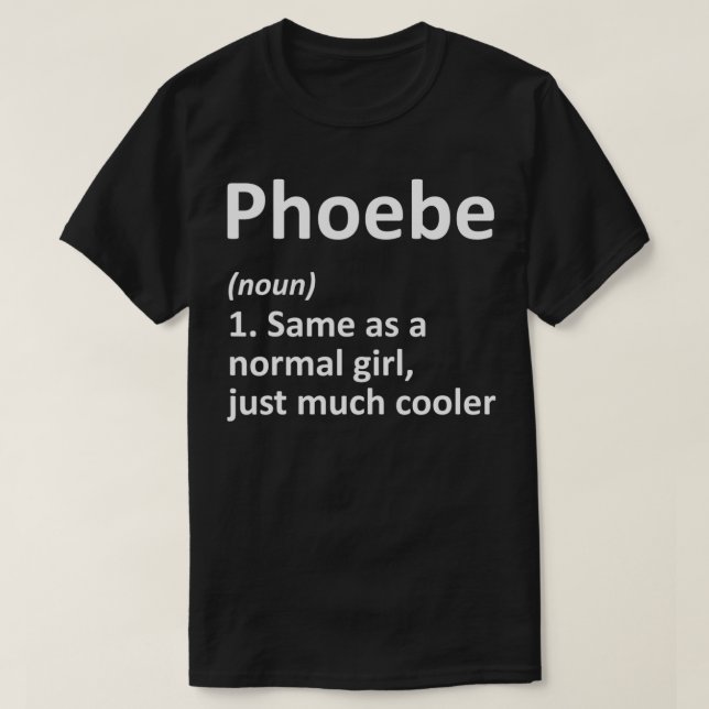 PHOEBE Definition Personalised Name Funny Birthday T-Shirt (Design Front)