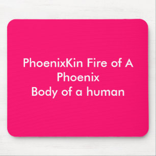PhoenixKin Fire of A PhoenixBody of a human Mouse Pad