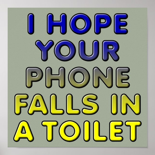 Phone In The Toilet Funny Poster Sign (Front)