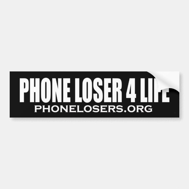 PHONE LOSER 4 LIFE by Clownsec Bumper Sticker (Front)