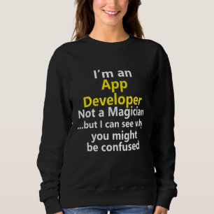 Phone Mobile Web App Applications Developer Job Ca Sweatshirt