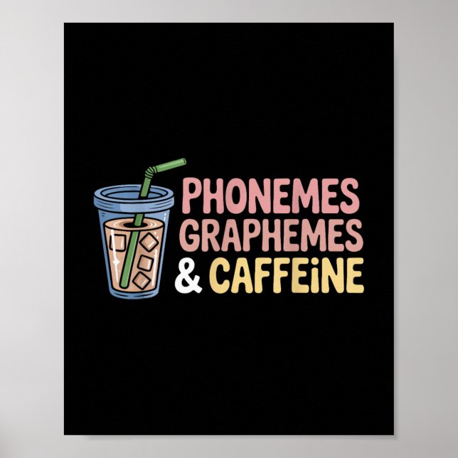 Phonemes Graphemes And Caffeine Funny Reading Back Poster (Front)