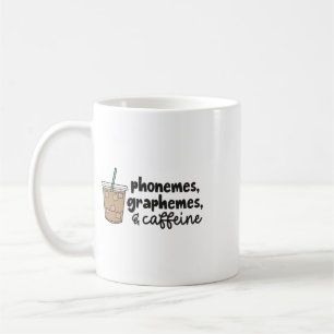 Phonemes Graphemes And Caffeine Teacher Ck To Scho Coffee Mug