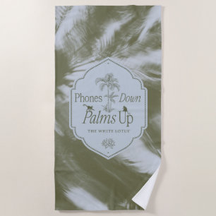 Phones Down, Palms Up - The White Lotus Beach Towel