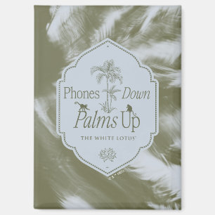 Phones Down, Palms Up - The White Lotus Magnet