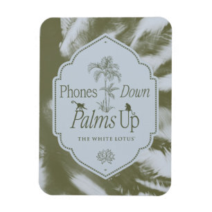 Phones Down, Palms Up - The White Lotus Magnet