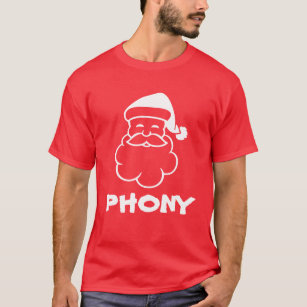 Phoney Santa Claus   Anti Christmas t shirt