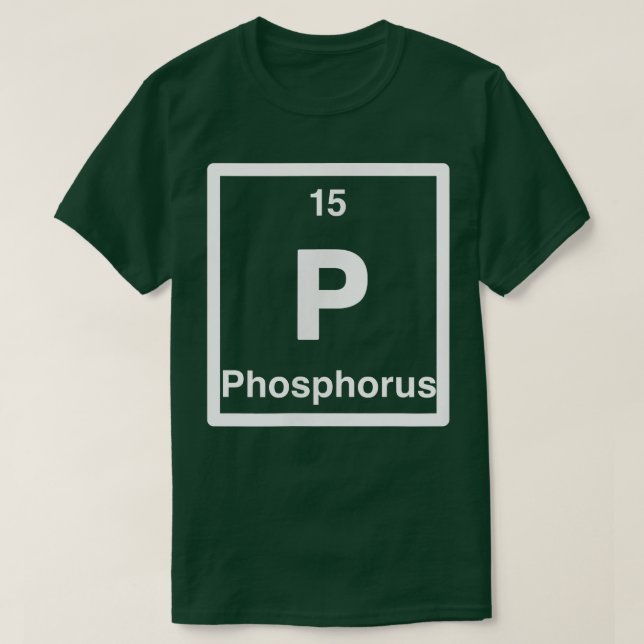 Phosphorus - P - Periodic Table of Elements - Scie T-Shirt (Design Front)