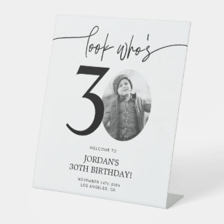 Photo 30th Birthday Welcome Sign | Look Who's 30