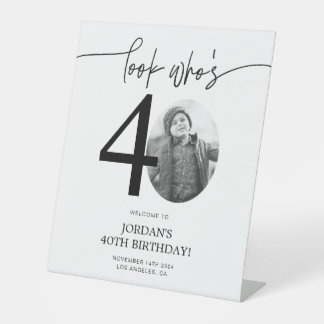 Photo 40th Birthday Welcome Sign | Look Who's 40