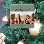 Photo best friends for life sage green ceramic ornament<br><div class="desc">A gift for your best friend(s) for birthdays,  Christmas or a special event. Black text: Friends for Life,  written with a trendy hand lettered style script. Personalise and use your own photo and names. A trendy sage green background.</div>