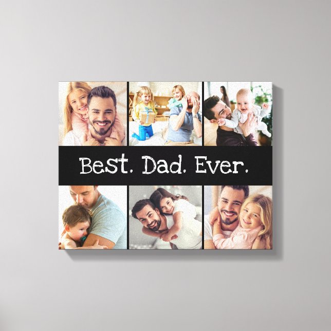 Photo Collage Best Dad Ever in Black and White  Canvas Print (Front)