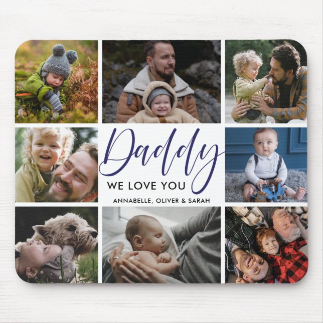 Photo Collage ''Daddy'' We Love You  Mouse Pad (Front)