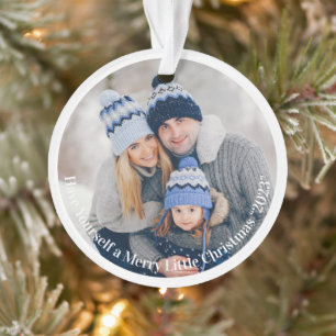 Photo Have Yourself a Merry Little Christmas Ornament