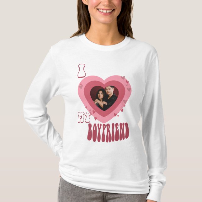 Photo I love my boyfriend T-Shirt (Front)