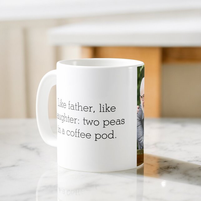 Photo Like Father Like Daughter or Son Coffee Mug (Creator Uploaded)