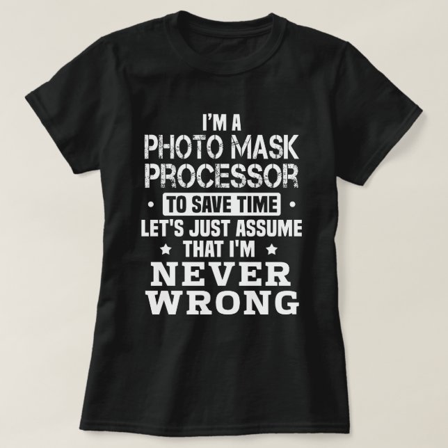 Photo Mask Processor T-Shirt (Design Front)