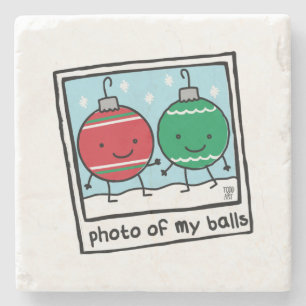 PHOTO OF MY BALLS Merry Christmas Stone Coaster