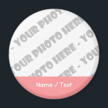 Photo & Text Round Magnet - Create Your Own<br><div class="desc">Pink. Add your own photo & text!</div>