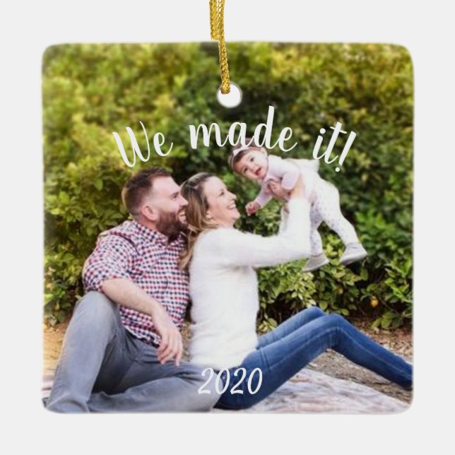 Photo We made It Pandemic 2020 Ceramic Ornament (Front)