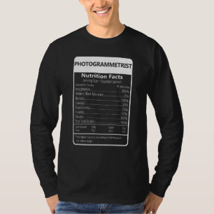 PHOTOGRAMMETRIST Nutrition Facts Sarcastic T-Shirt