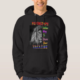 Photograph Better Way To Share Your Vacation Hoodie