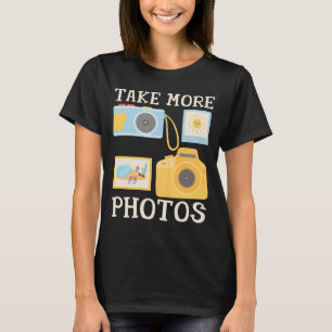 Photographer Camera Quote Take More Photos Beach P T-Shirt