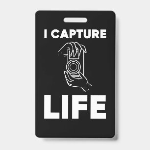 Photographer Capture Life ID Badge