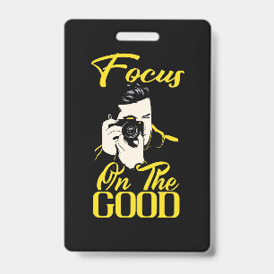 Photographer Focus On The Good ID Badge