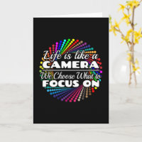 Photographer Focus Quote - Life Like a Camera