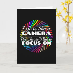 Photographer Focus Quote - Life Like a Camera Card