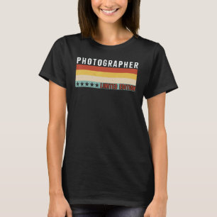 Photographer Job Title Profession Worker Appreciat T-Shirt