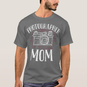 Photographer Mum - Photography Camera  T-Shirt