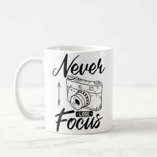 Photographer Never Lose Focus Camera Photography P Coffee Mug