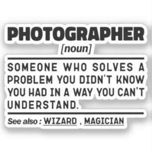 Photographer Noun Cool Photography Humour Quote