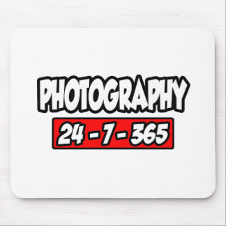 Photography 24-7-365 mouse pad