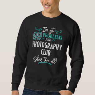 Photography Club - Photography Club Solves Them Al Sweatshirt
