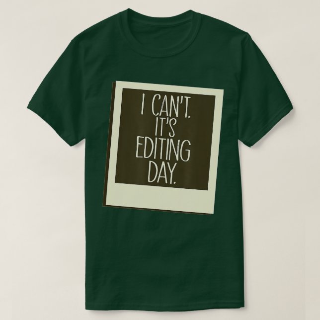 Photography Editing Day Instant Picture Image  T-Shirt (Design Front)