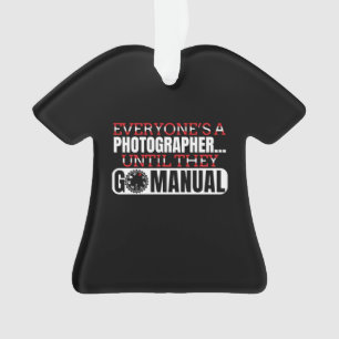 Photography - Go Manual Camera Settings Quote Ornament