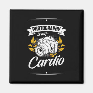 Photography Is My Cardio Magnet