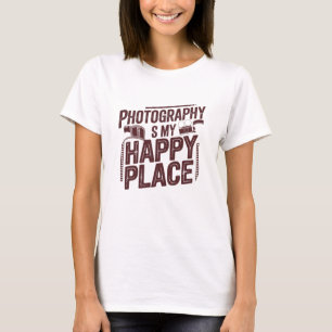 Photography is My Happy Place T-Shirt