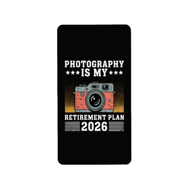 Photography Is My  Retirement Plan 2026 Label (Front)
