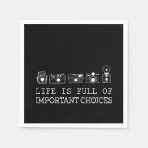 Photography   Life Is Full Of Important Choices Napkin